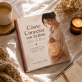 Cómo Conectar con Tu Bebé Antes de Nacer
